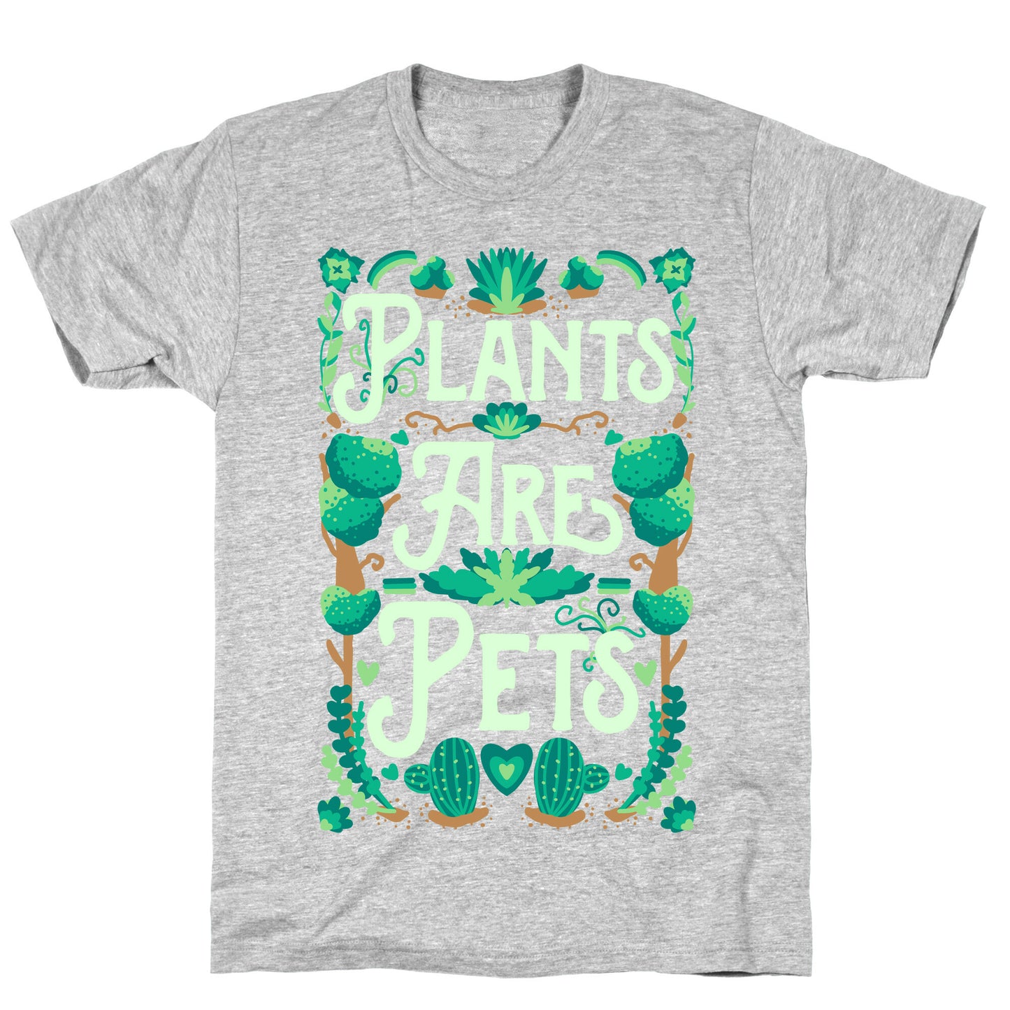 Plants Are Pets T-Shirt