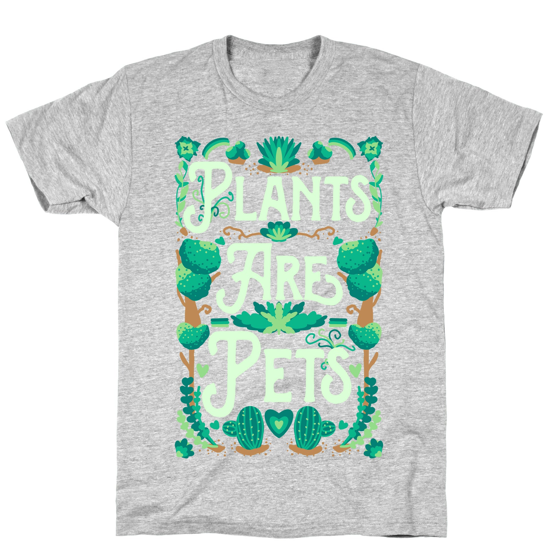 Plants Are Pets T-Shirt