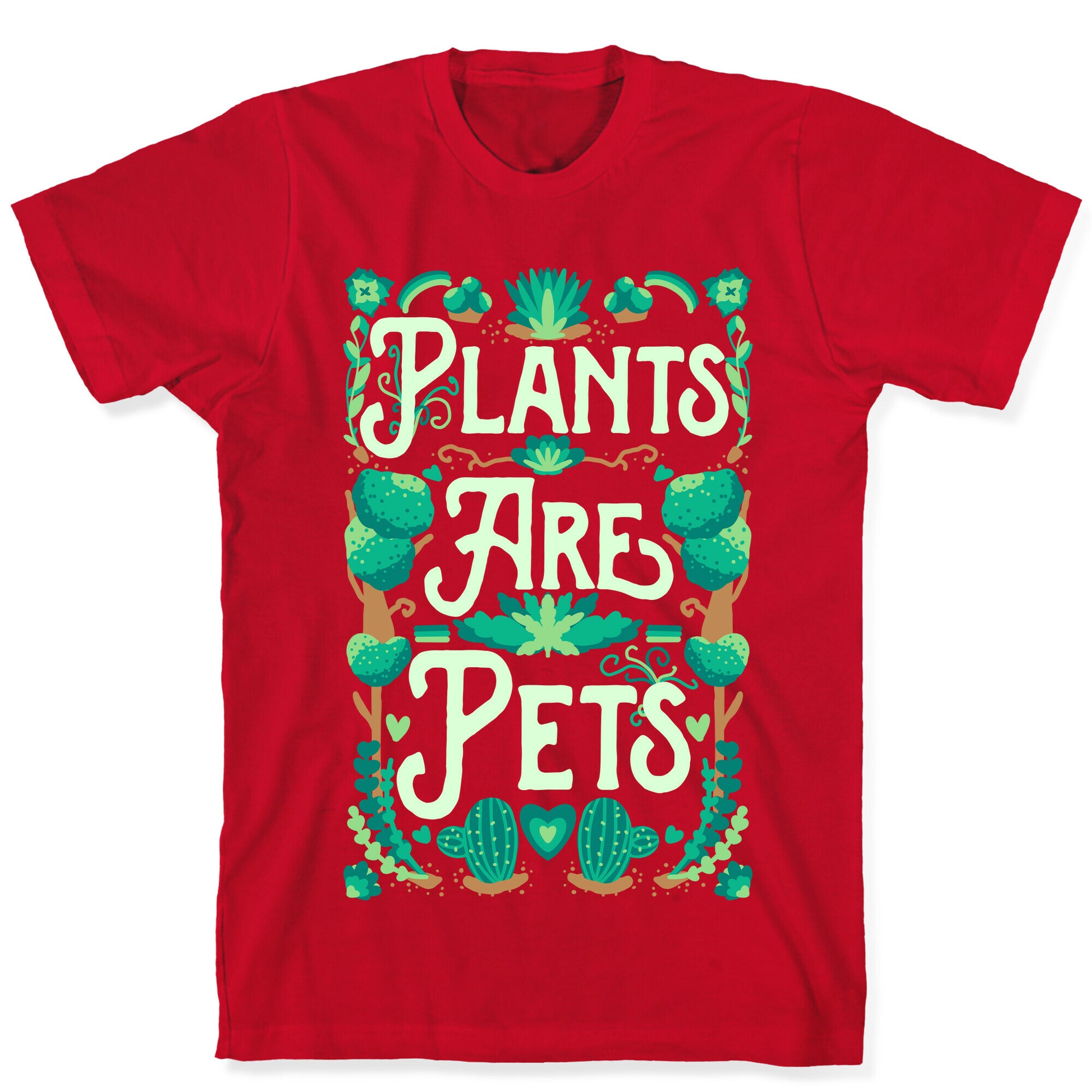 Plants Are Pets T-Shirt