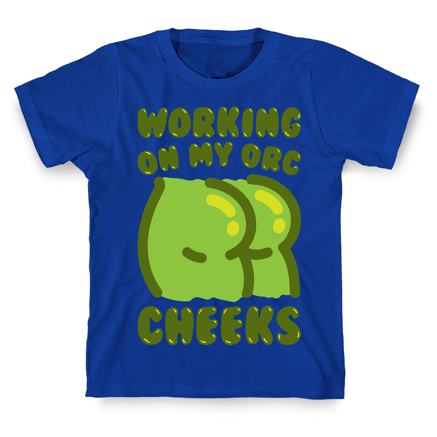Working On My Orc Cheeks White Print T-Shirt