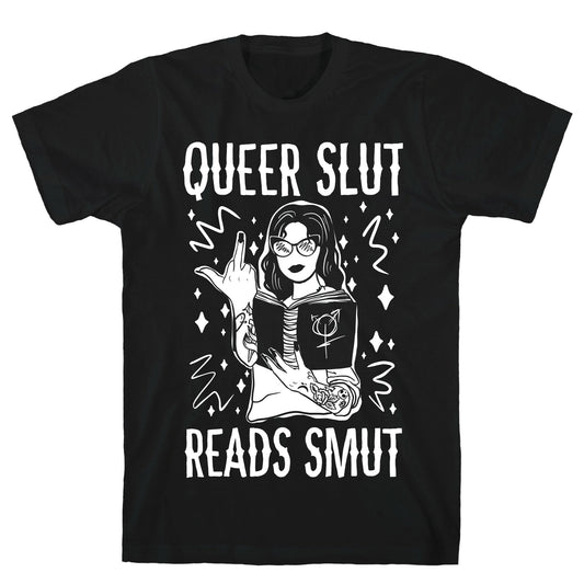 Queer Slut Reads Smut T-Shirt