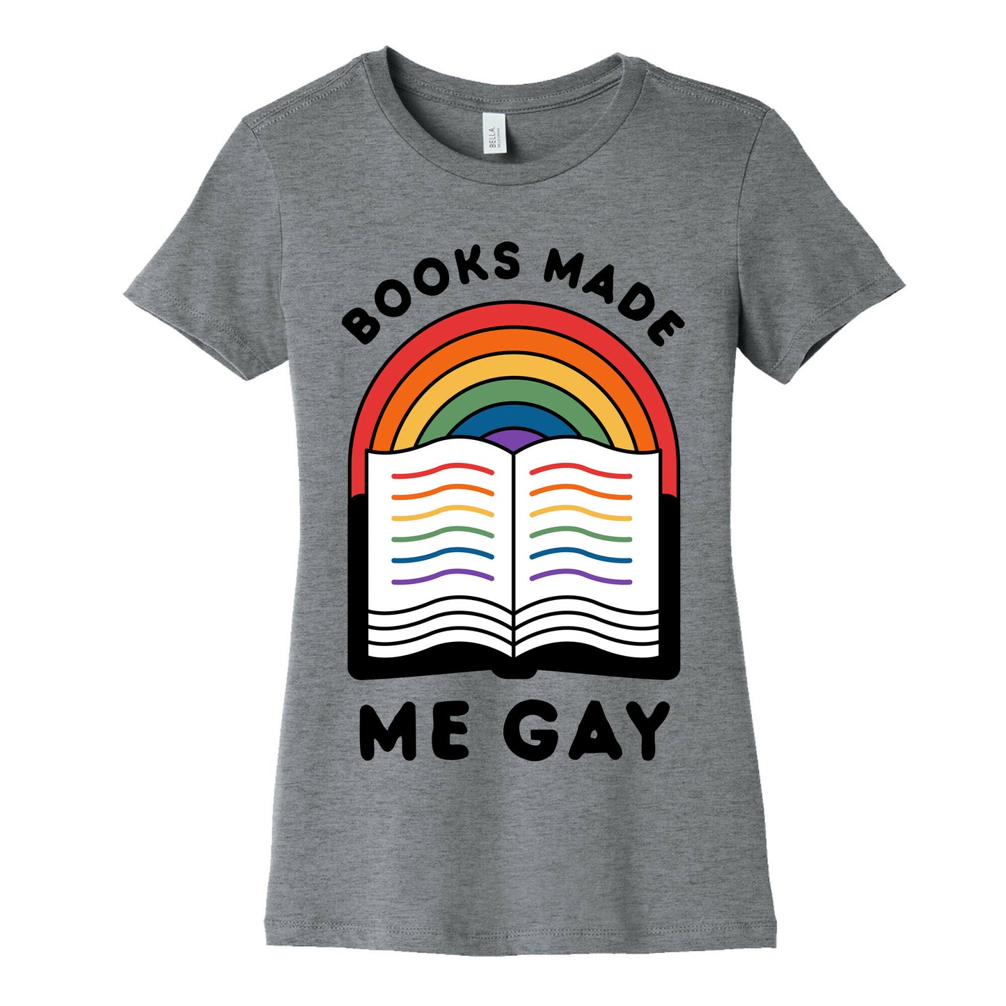 Books Made Me Gay Women's Cotton Tee