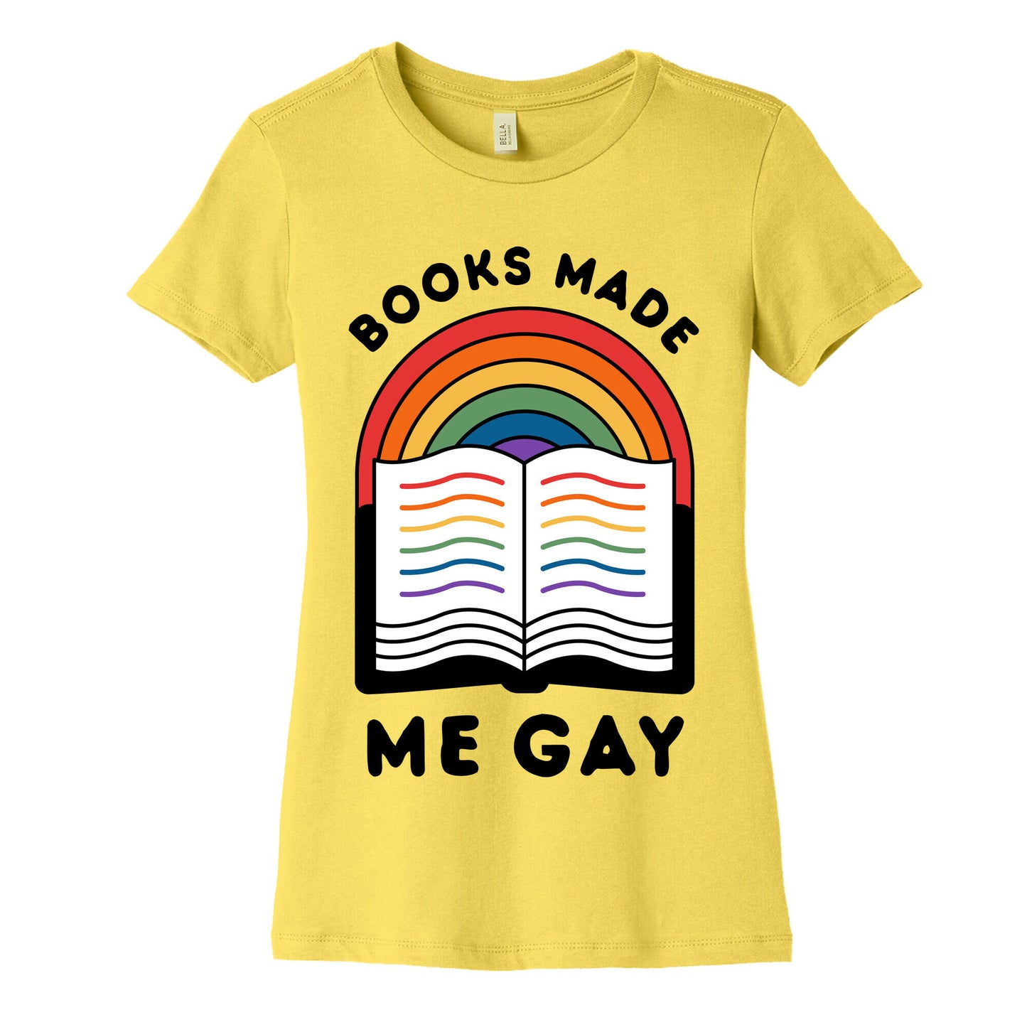 Books Made Me Gay Women's Cotton Tee