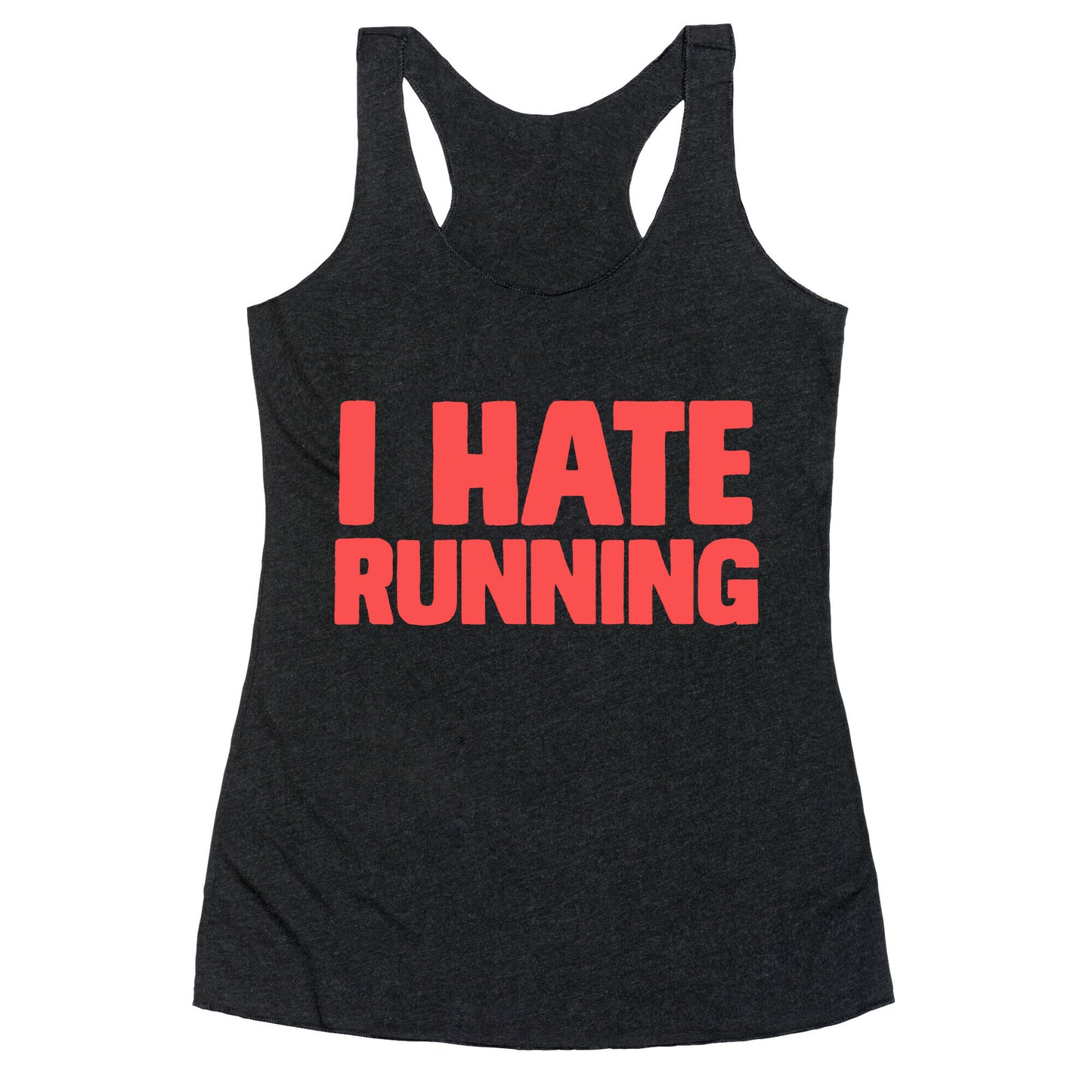I Hate Running Racerback Tank