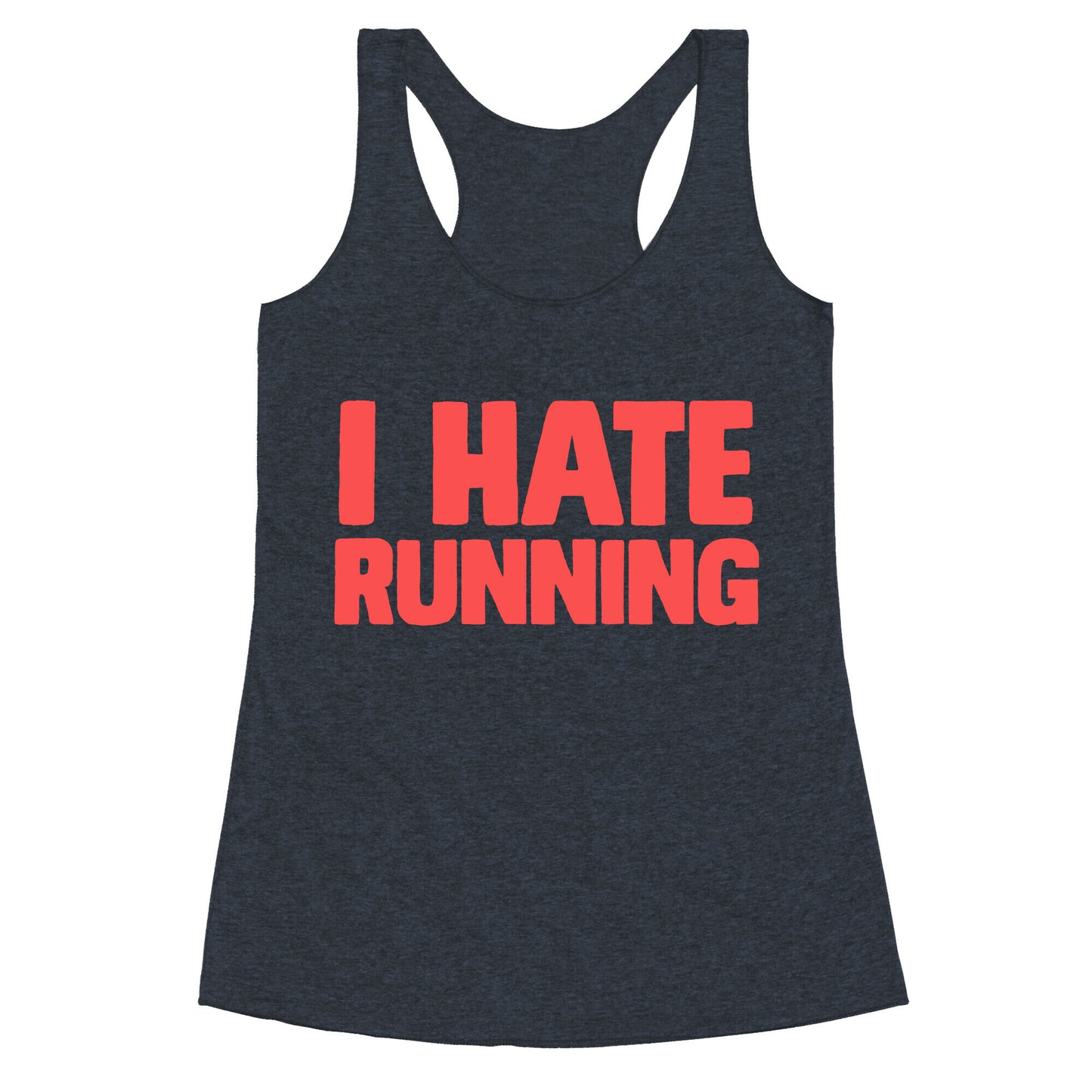 I Hate Running Racerback Tank