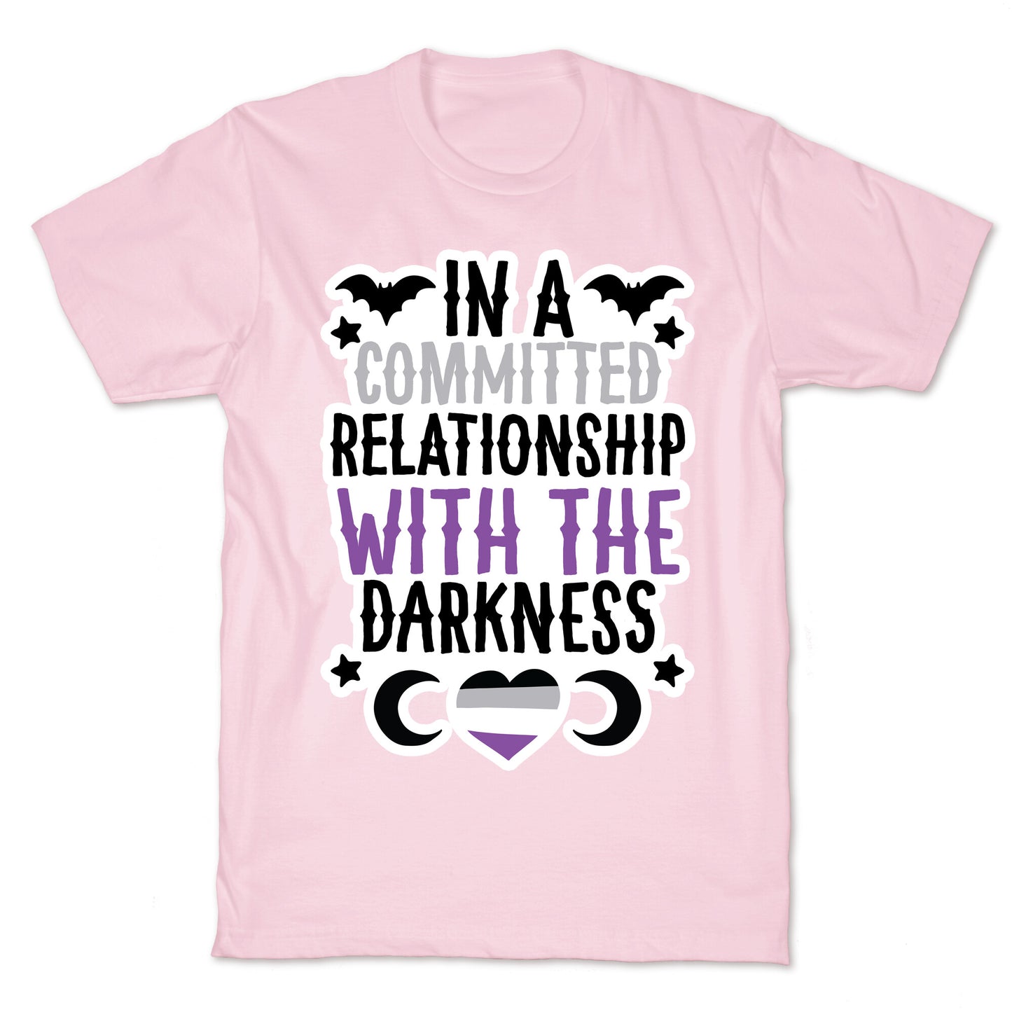 In A Committed Relationship with the Darkness T-Shirt