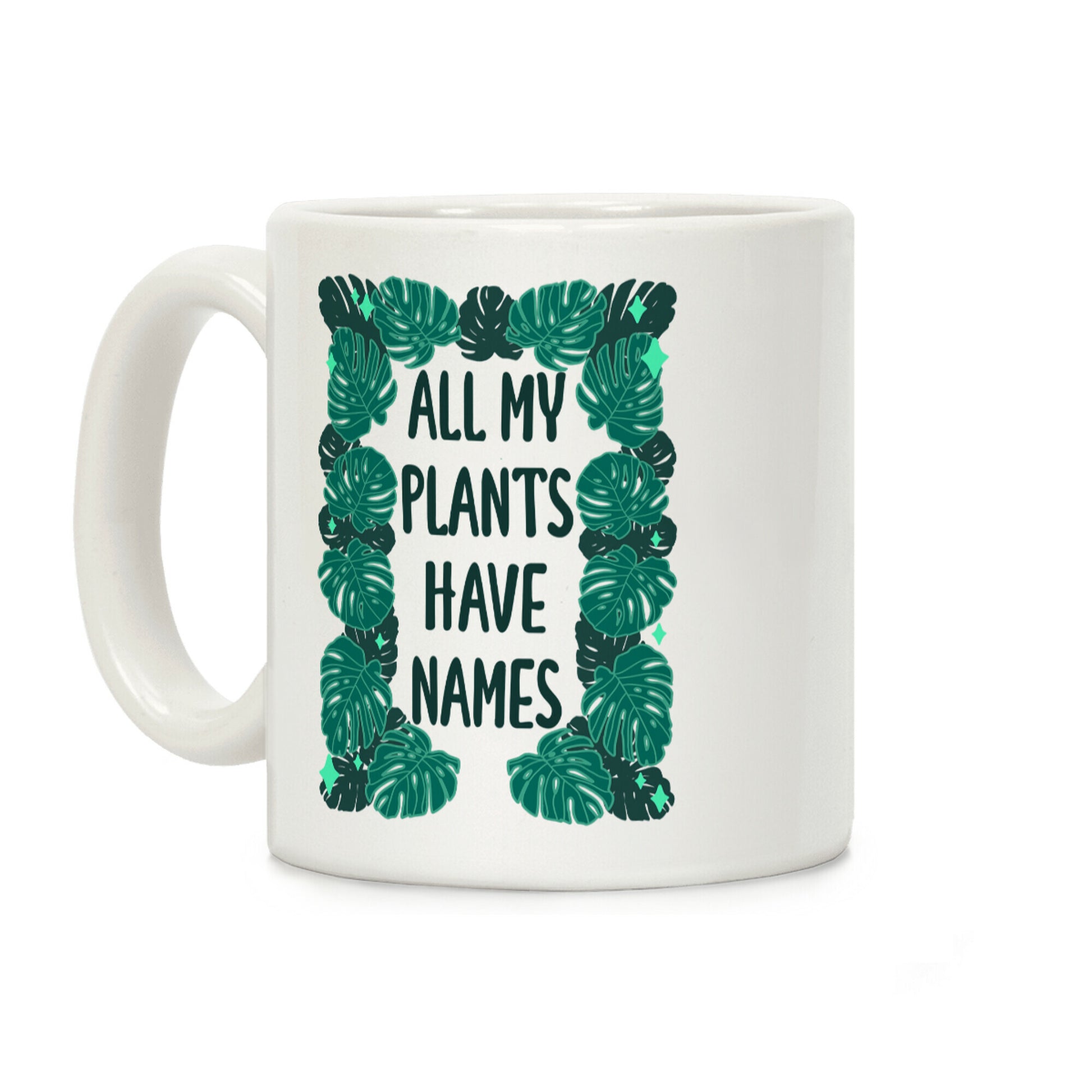 All My Plants Have Names Coffee Mug