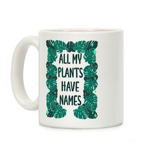 All My Plants Have Names Coffee Mug