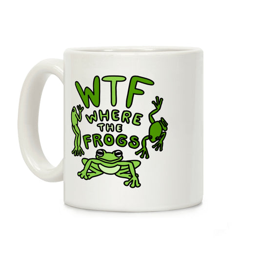 WTF Where The Frogs Coffee Mug