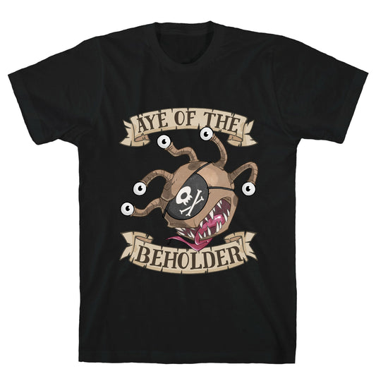 Aye Of The Beholder T-Shirt