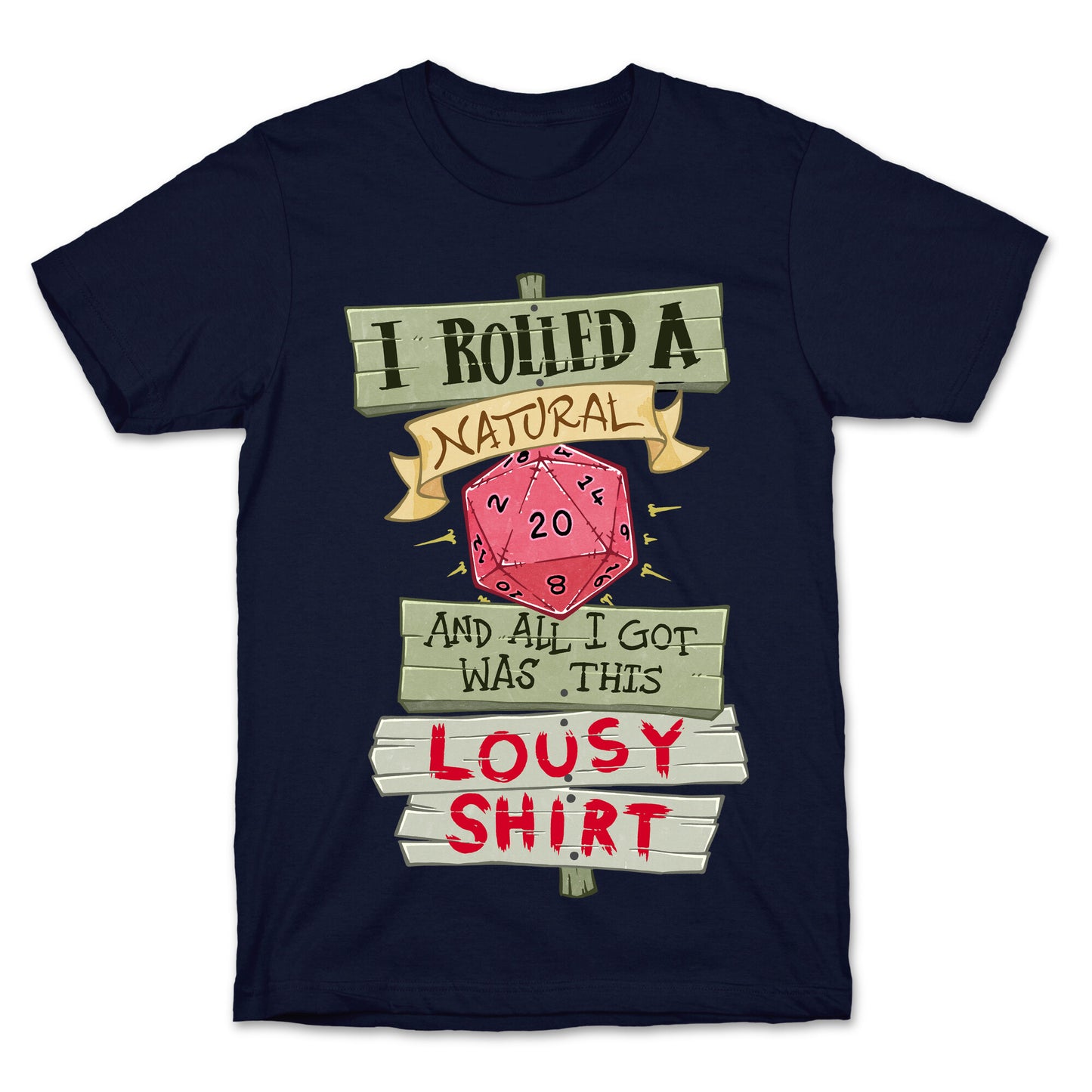 I Rolled A 20 And All I Got Was This Lousy Shirt T-Shirt