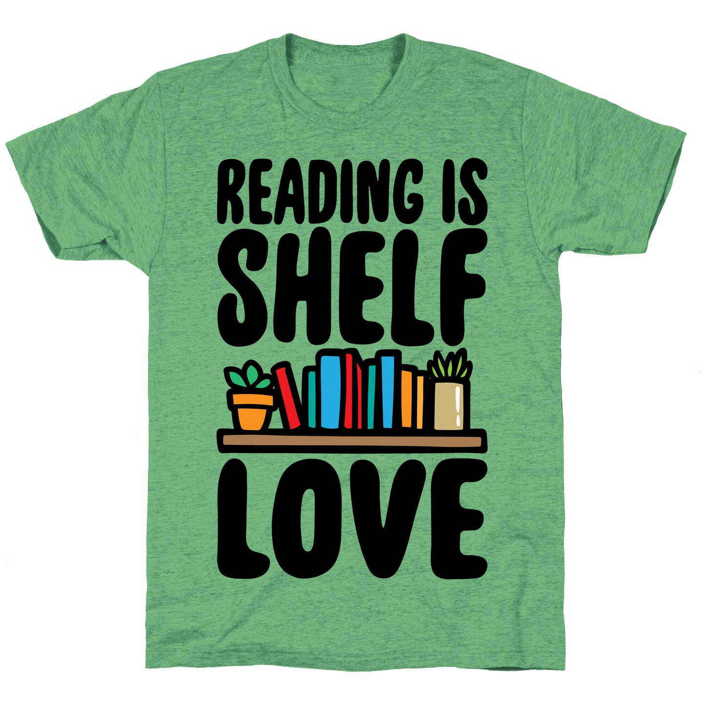 Reading Is Shelf Love Unisex Triblend Tee