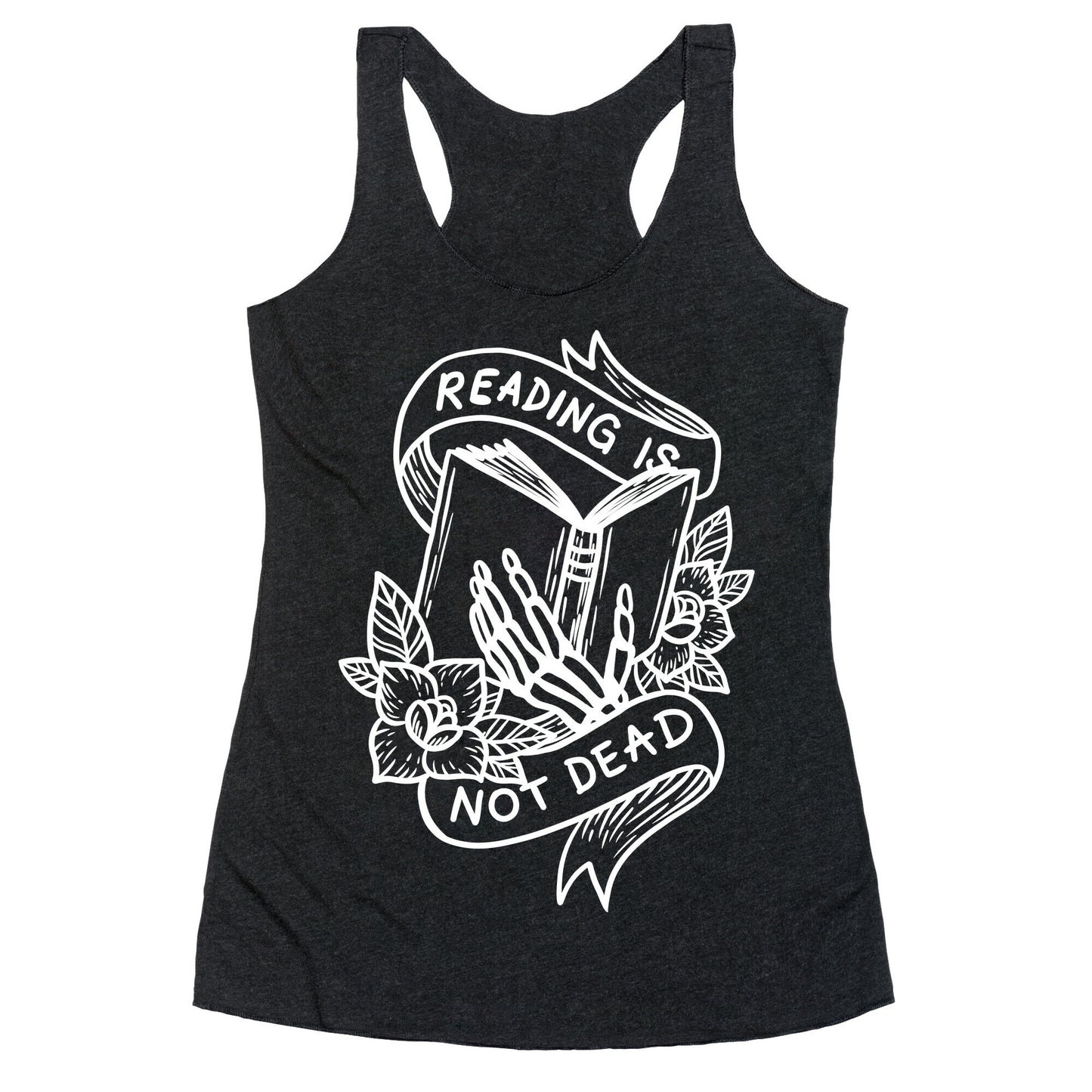 Reading Is Not Dead Racerback Tank