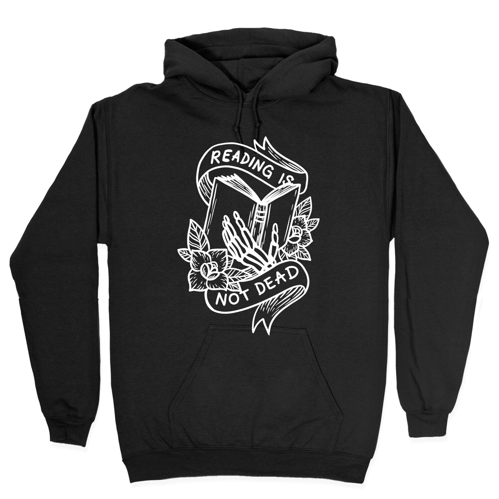Reading Is Not Dead Hoodie