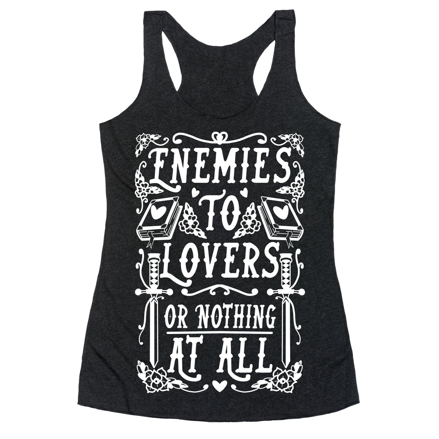 Enemies To Lovers Or Nothing At All Racerback Tank