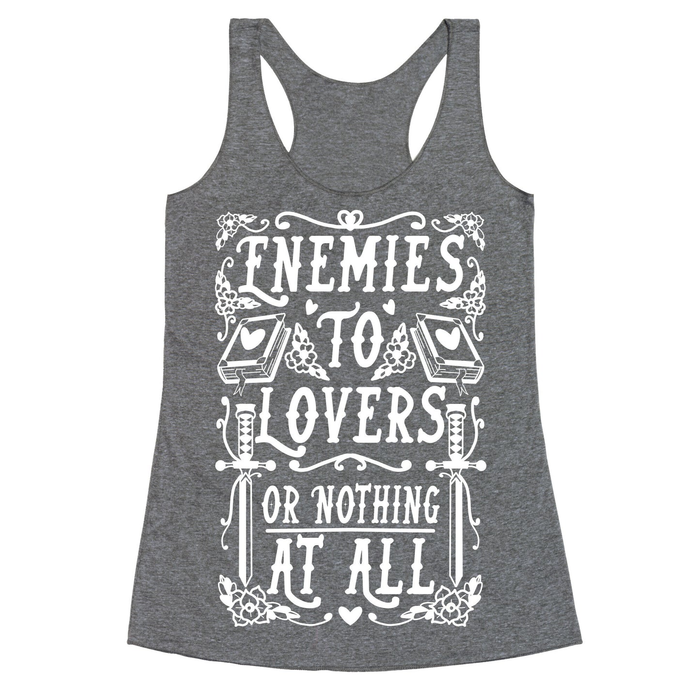 Enemies To Lovers Or Nothing At All Racerback Tank