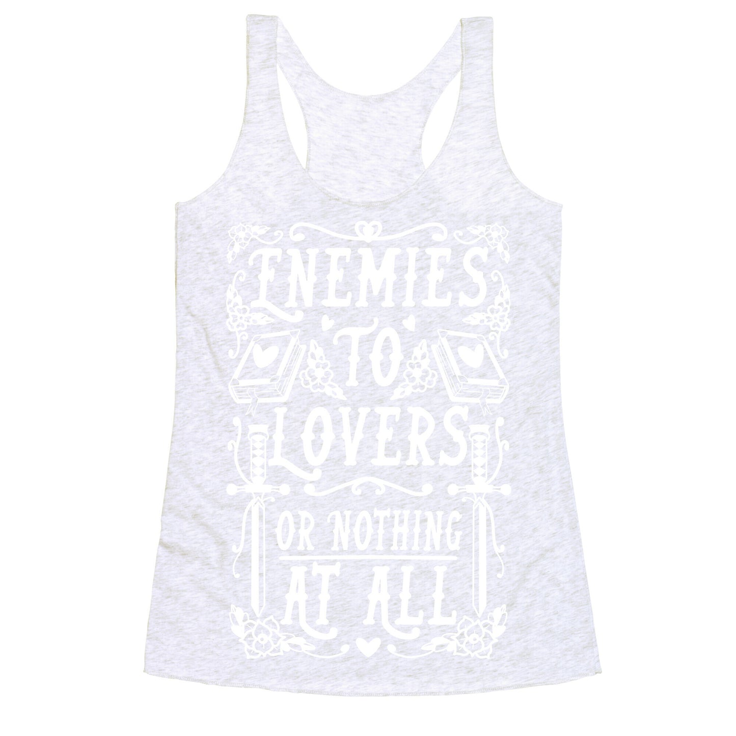 Enemies To Lovers Or Nothing At All Racerback Tank