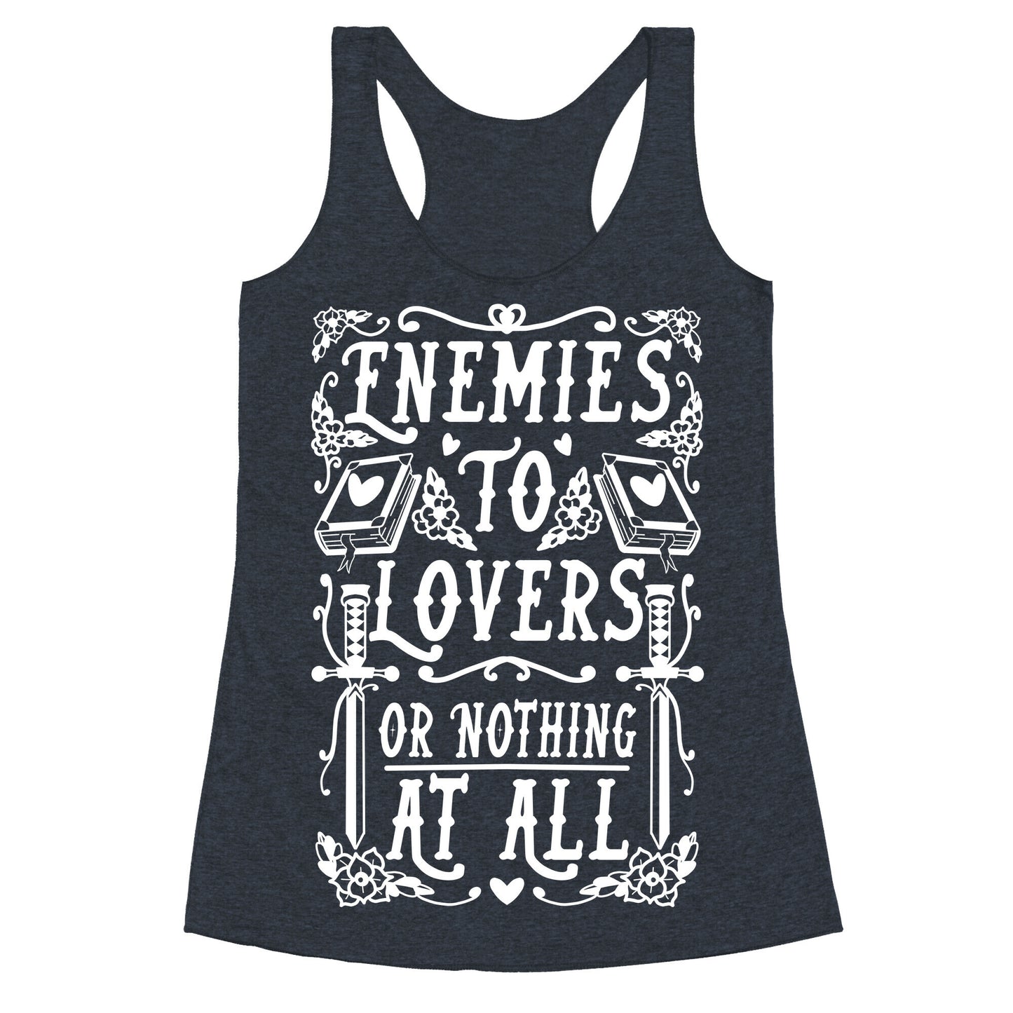 Enemies To Lovers Or Nothing At All Racerback Tank