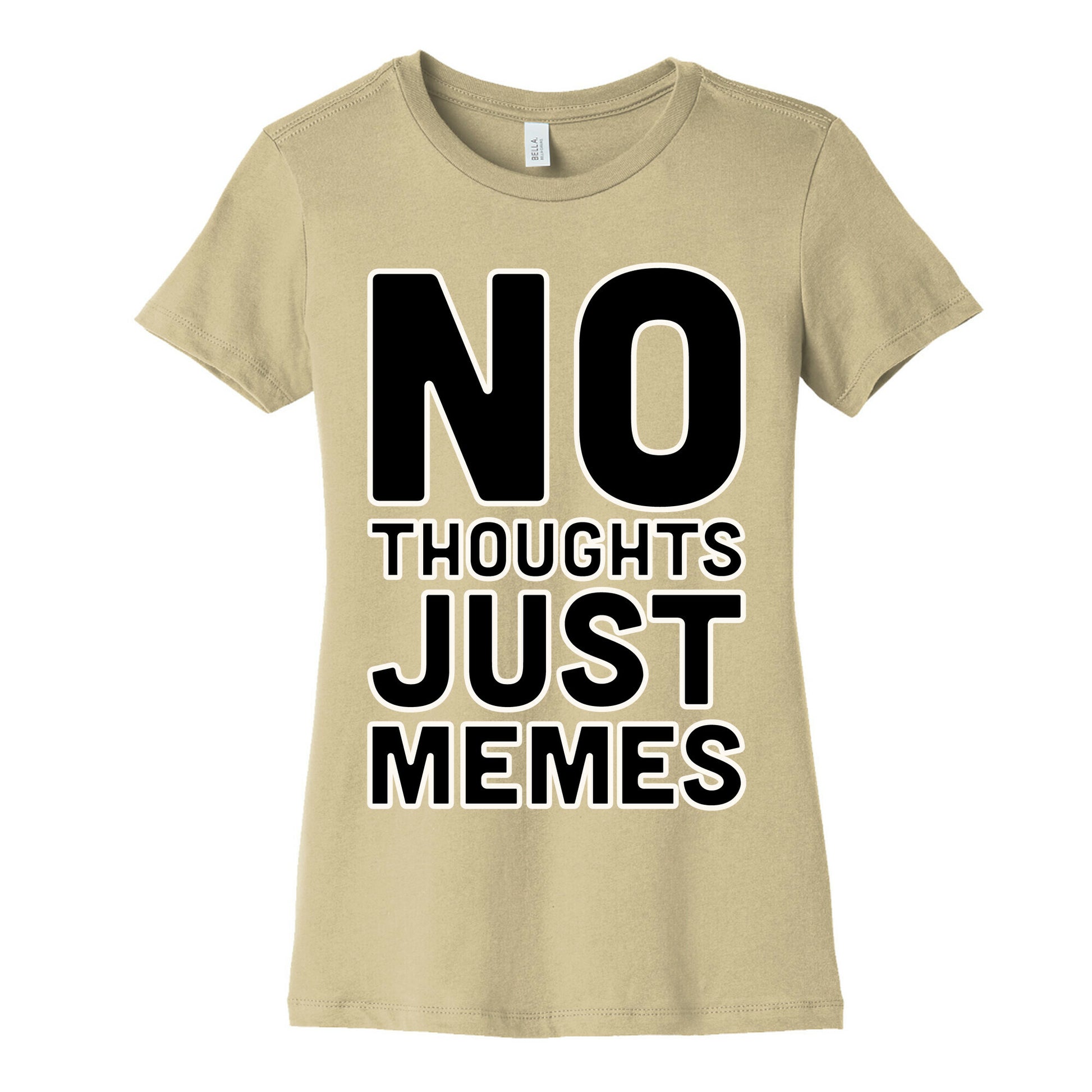 No Thoughts Just Memes White Print Women's Cotton Tee
