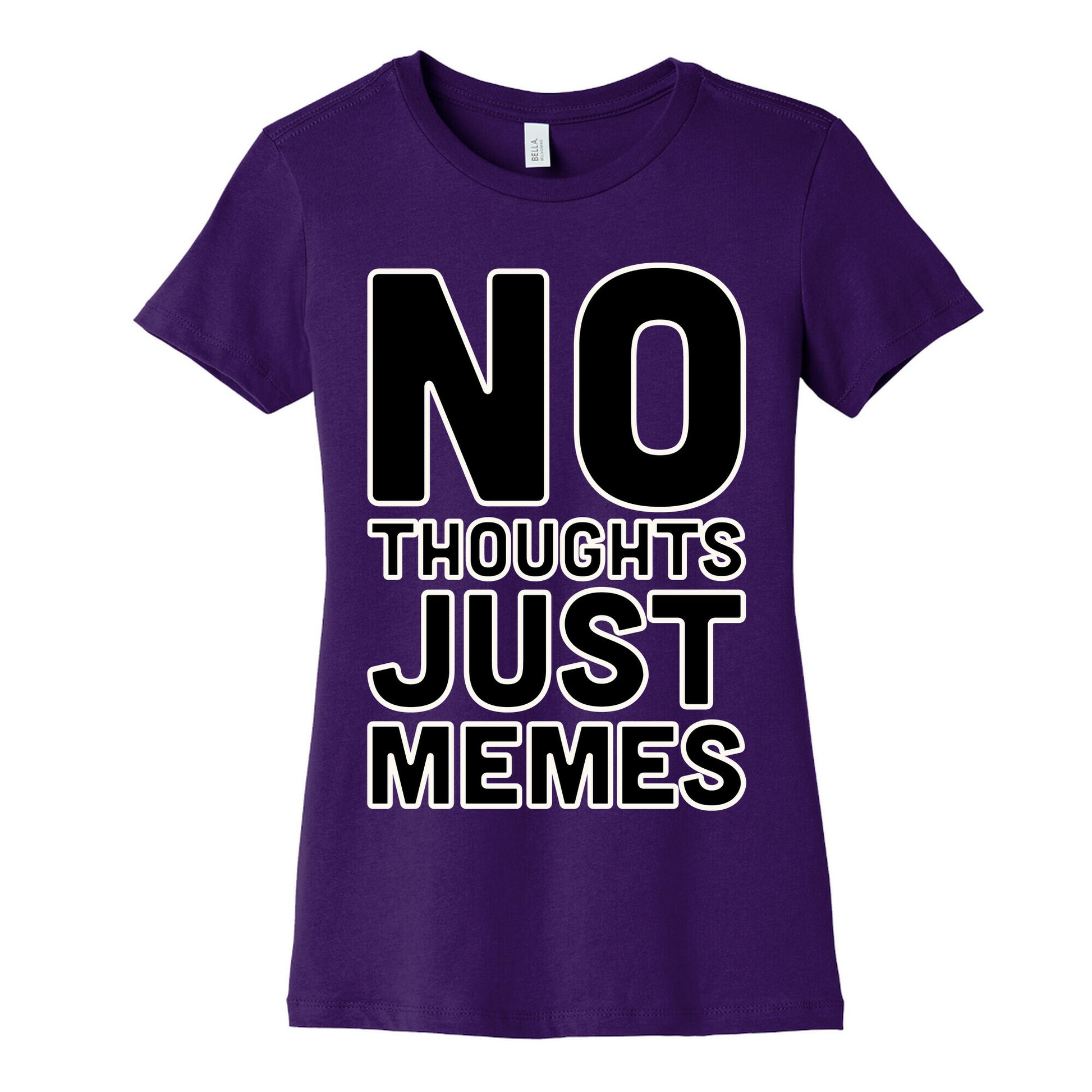 No Thoughts Just Memes White Print Women's Cotton Tee