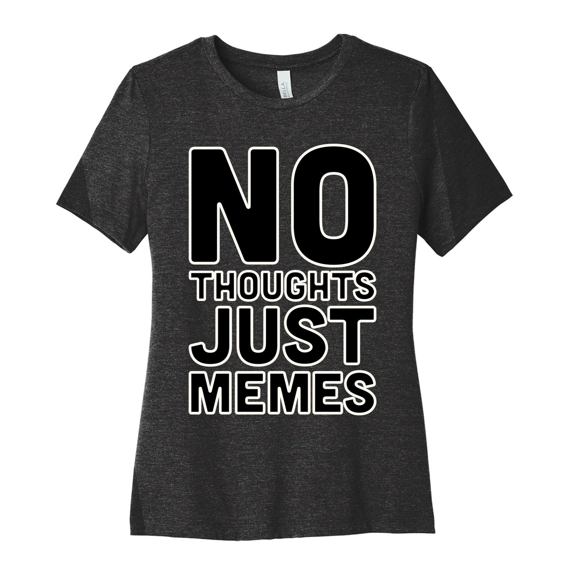 No Thoughts Just Memes White Print Women's Cotton Tee