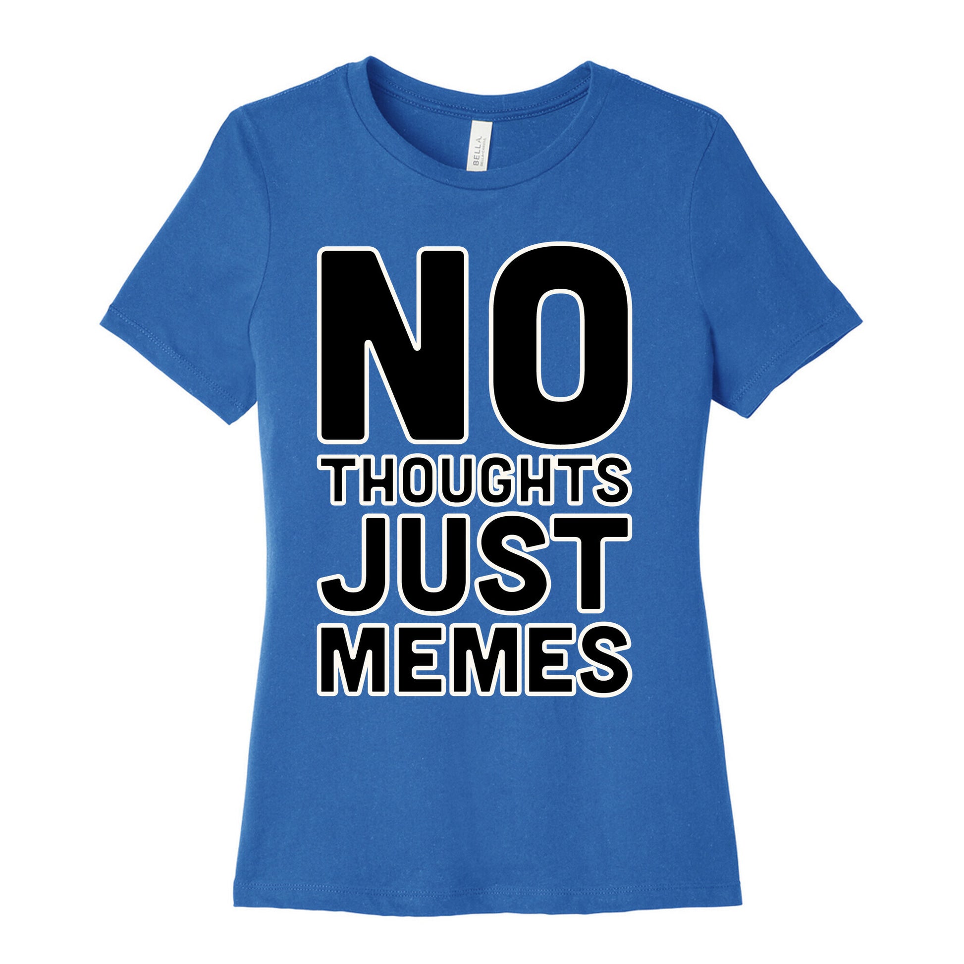 No Thoughts Just Memes White Print Women's Cotton Tee