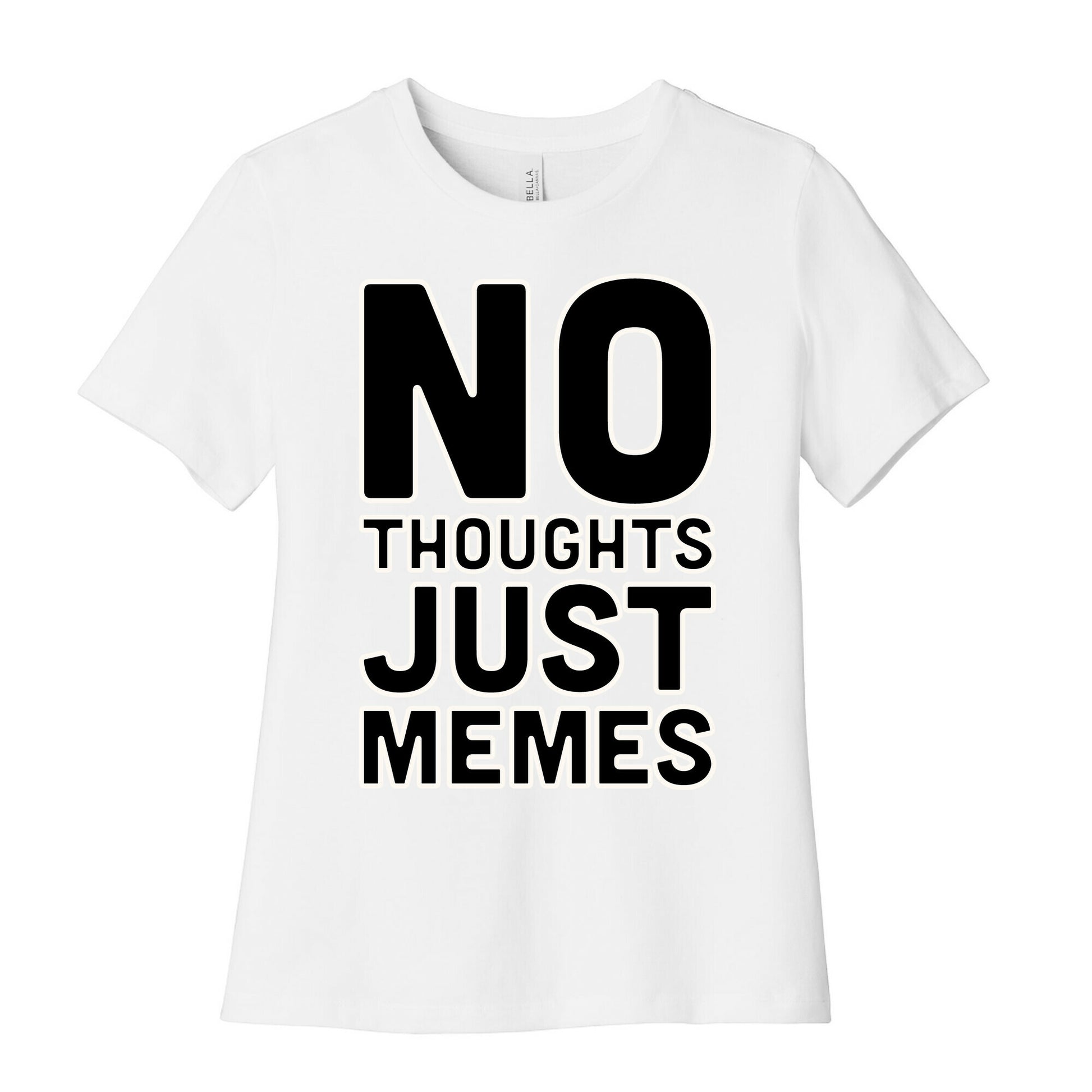 No Thoughts Just Memes White Print Women's Cotton Tee