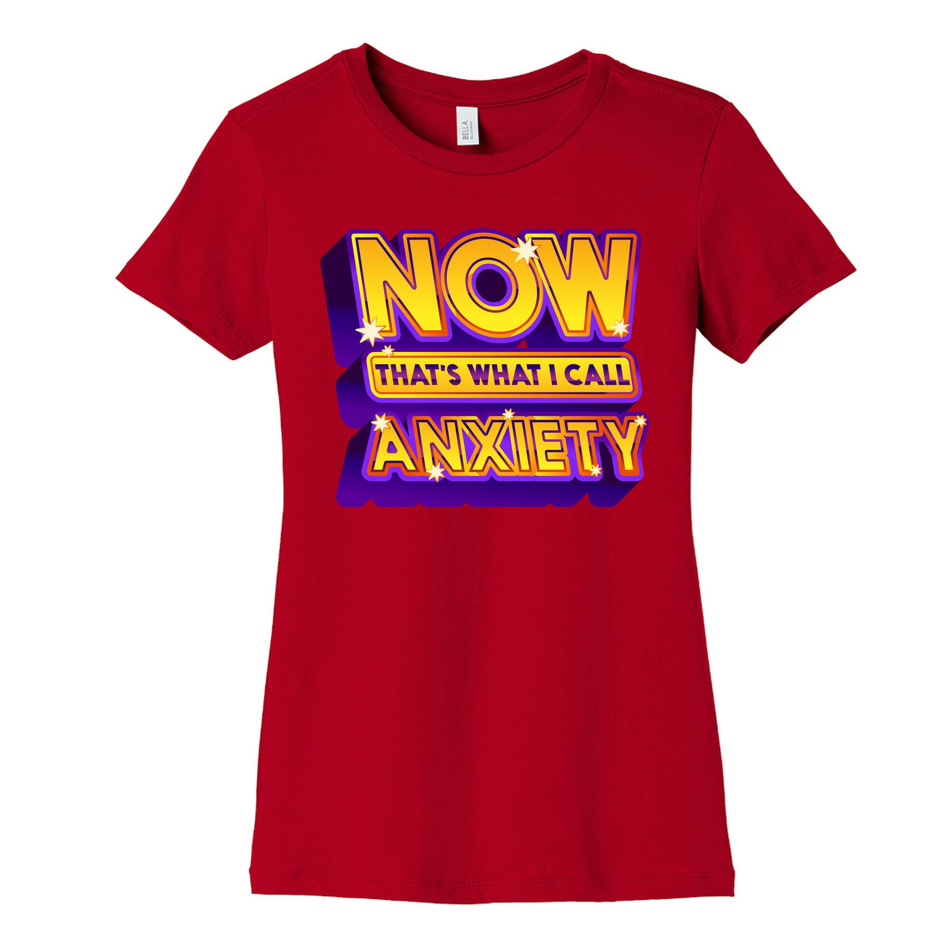 Now That's What I Call Anxiety Women's Cotton Tee
