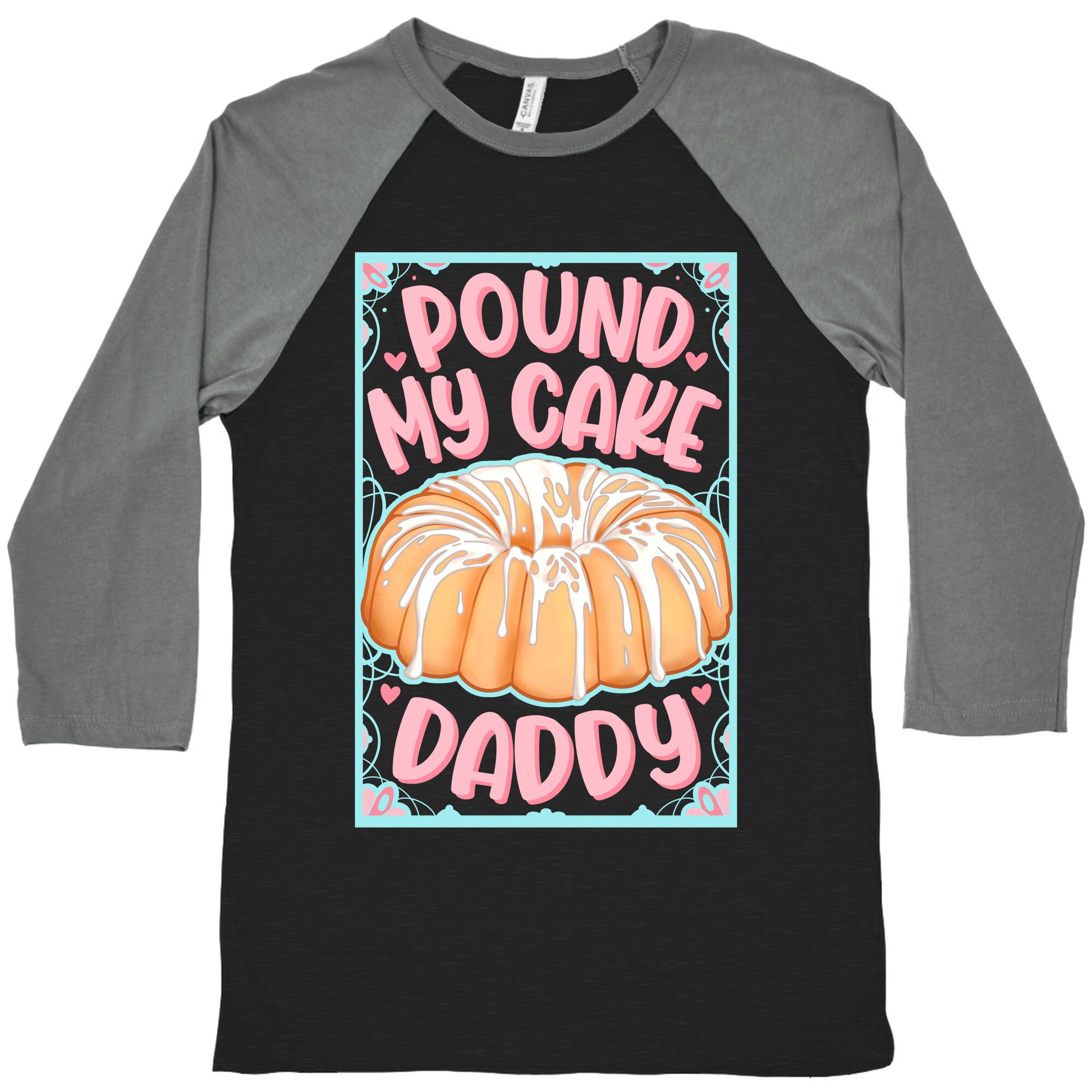 Pound My Cake Daddy Baseball Tee