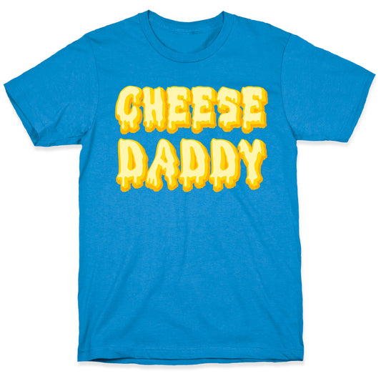 Cheese Daddy T-Shirt