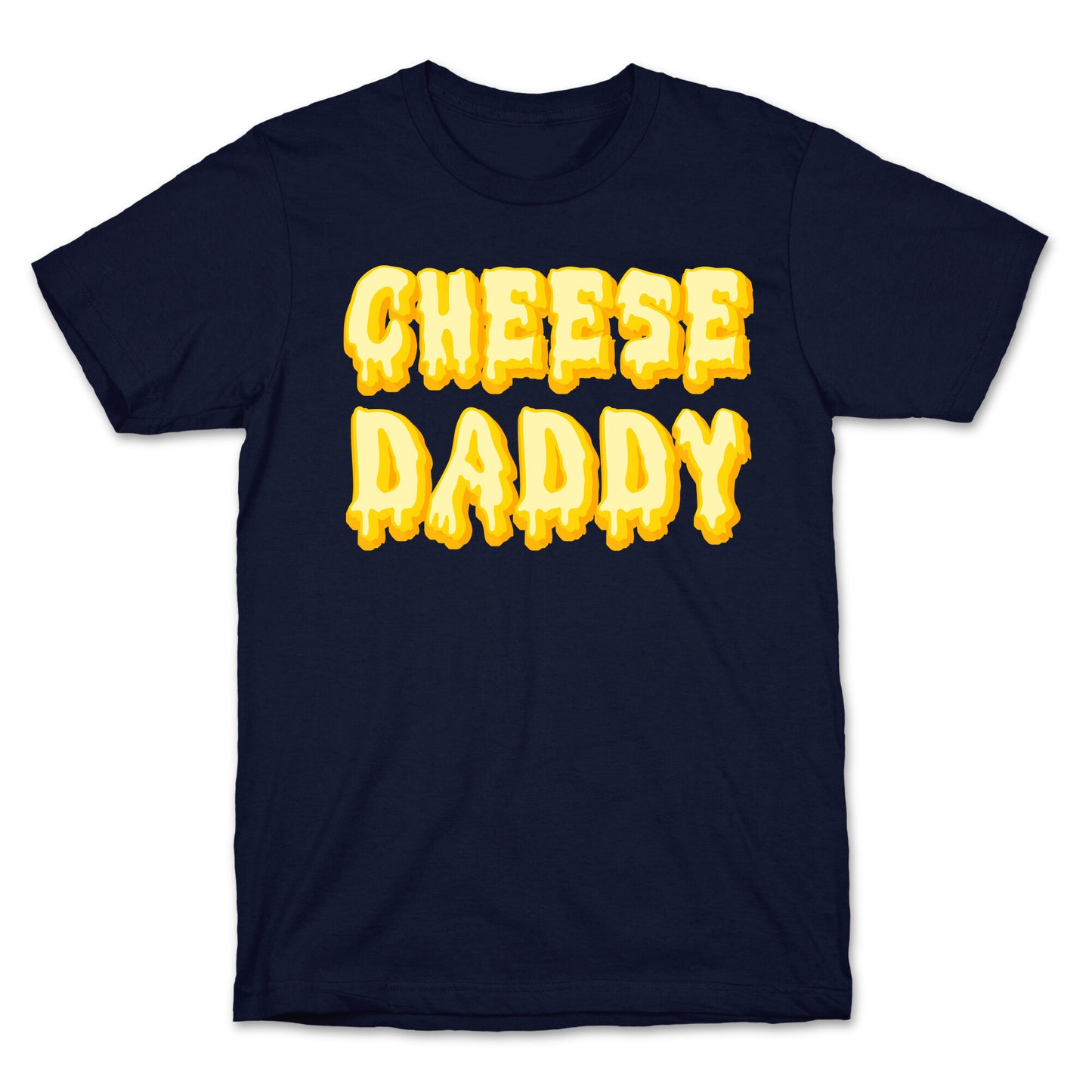Cheese Daddy T-Shirt