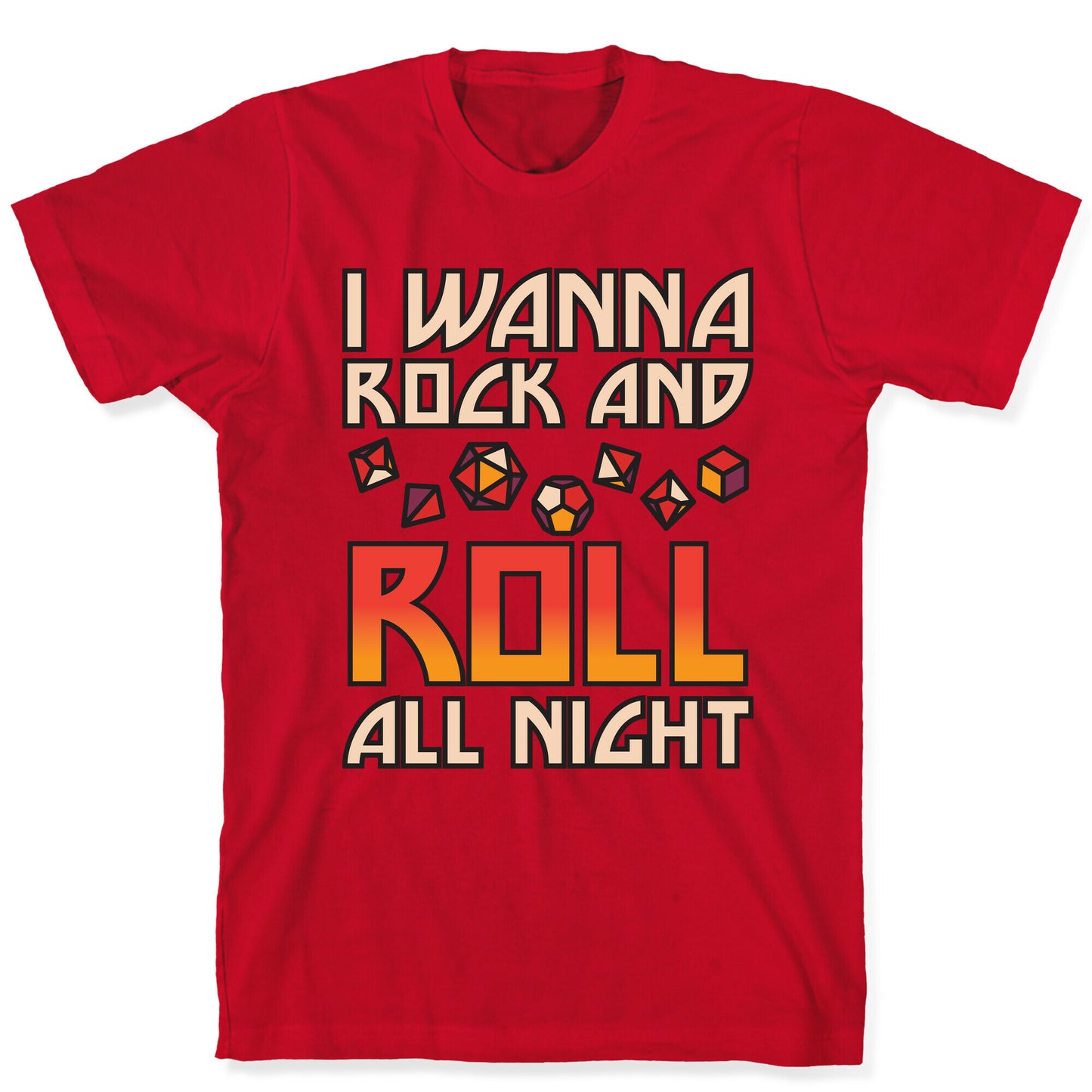 I Wanna Rock And Roll All Night Dice T-Shirt