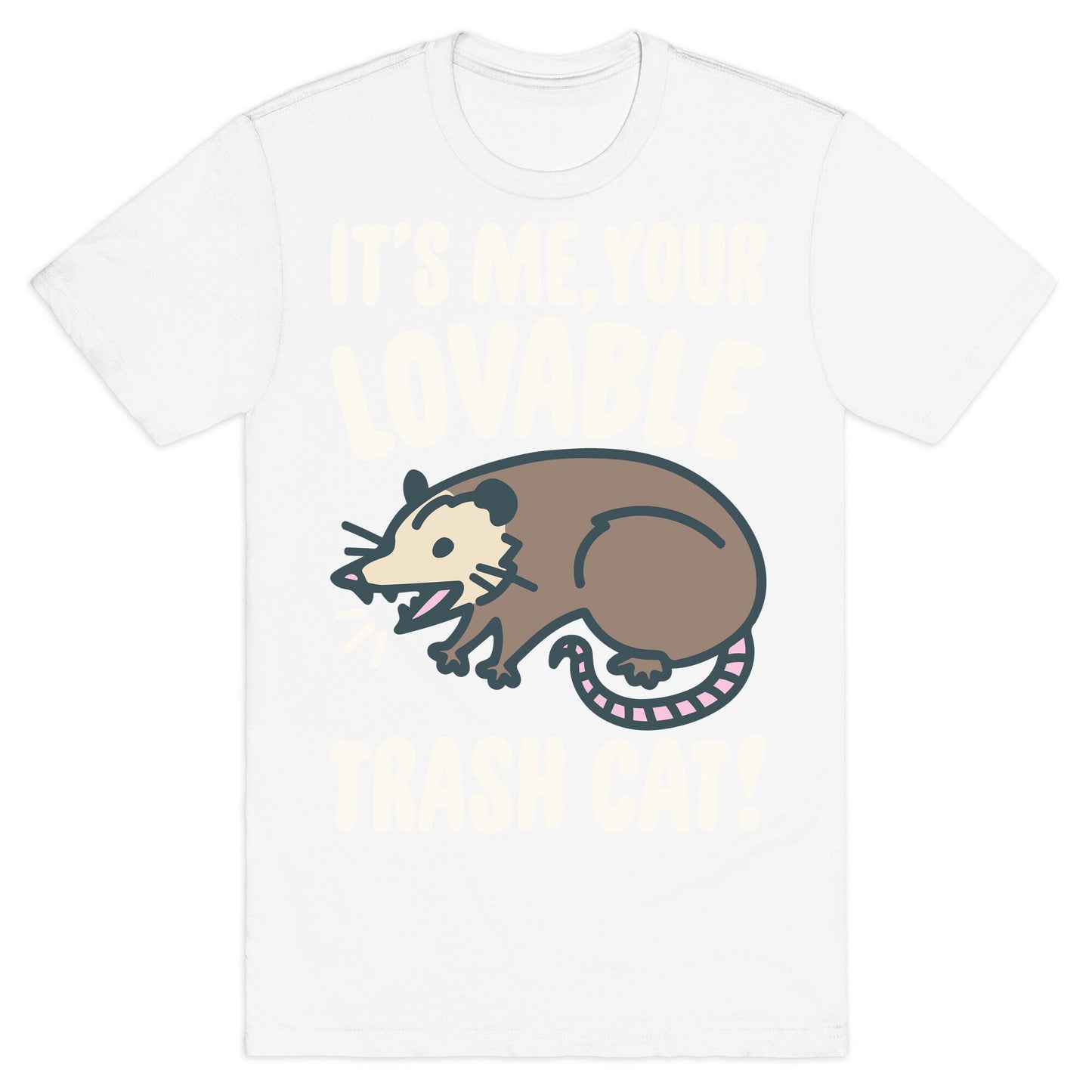 It's Me Your Lovable Trash Cat White Print T-Shirt