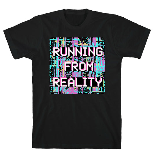 Running From Reality Glitch T-Shirt