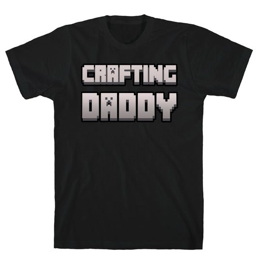 Crafting Daddy T-Shirt