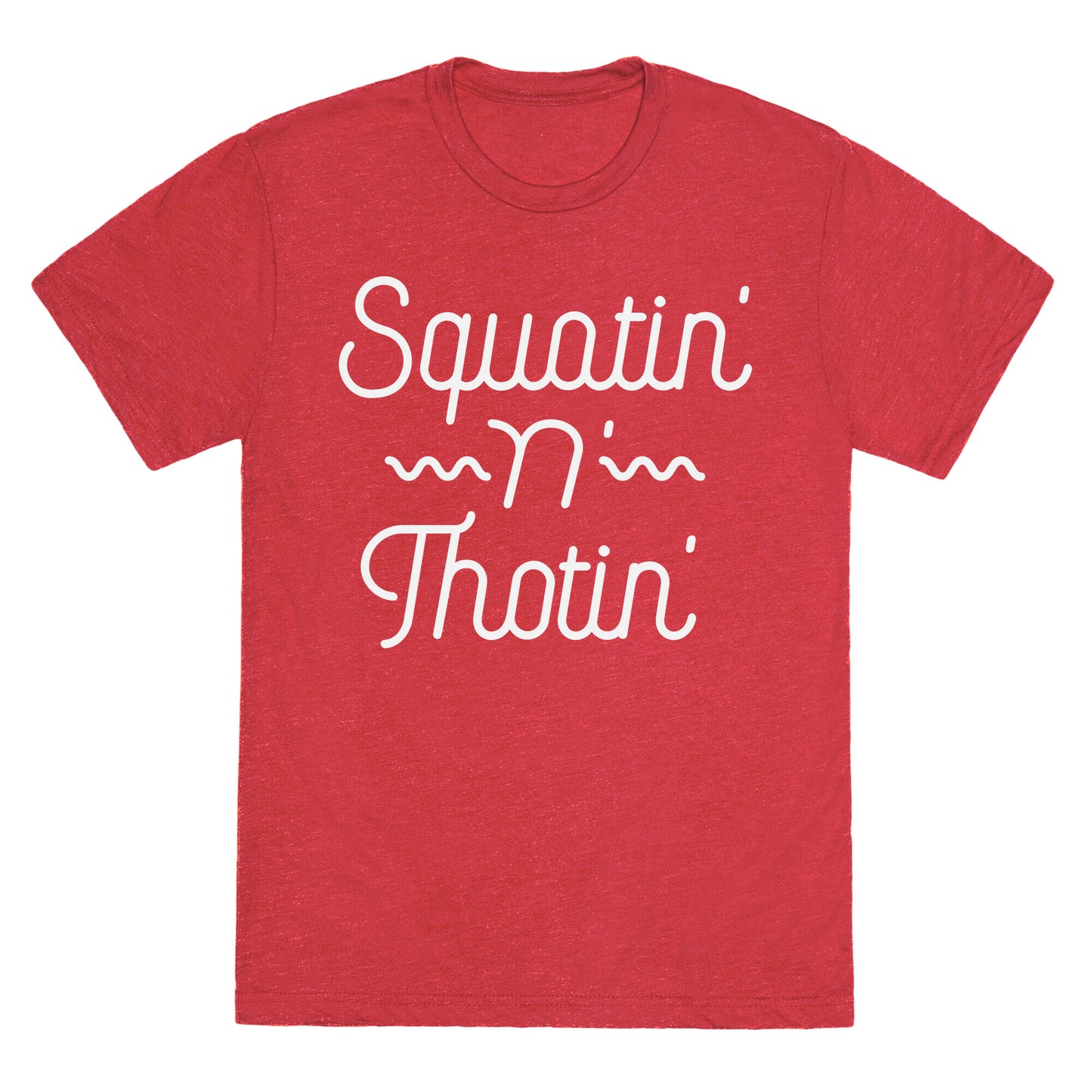Squatin' n' Thotin' Unisex Triblend Tee