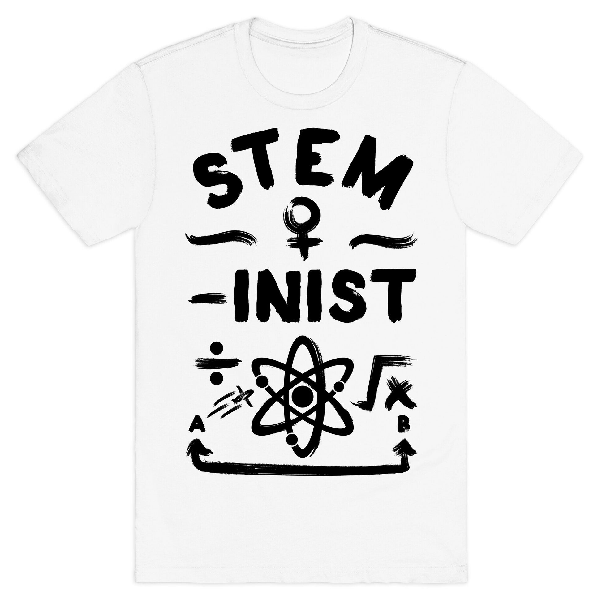 STEM-ininst (STEM Field Feminist) T-Shirt