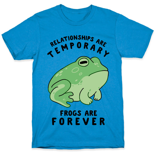 Frogs Are Forever T-Shirt