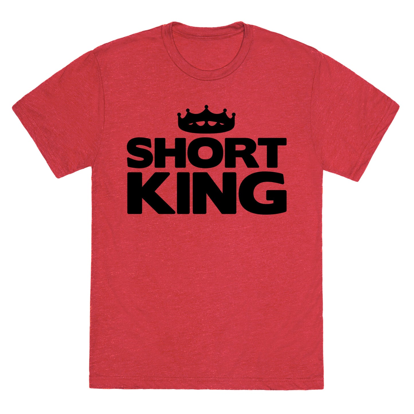 Short King Unisex Triblend Tee