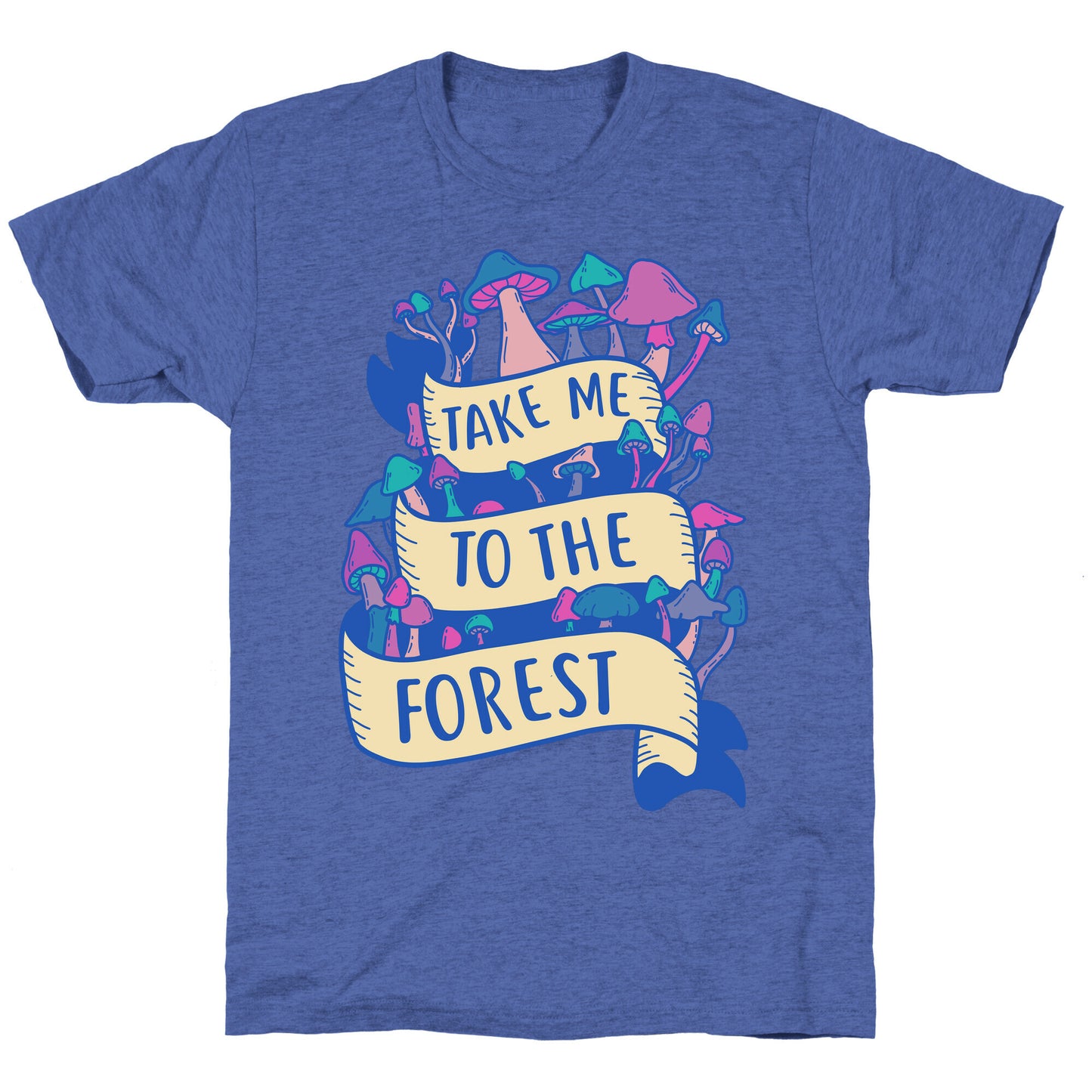 Take Me To The Forest Unisex Triblend Tee