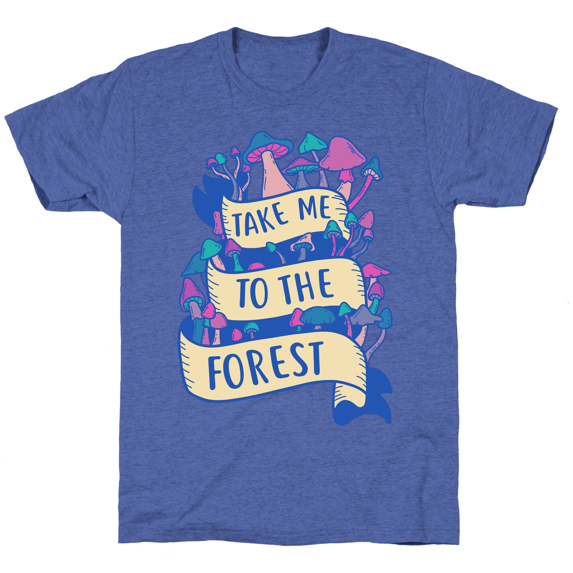 Take Me To The Forest Unisex Triblend Tee