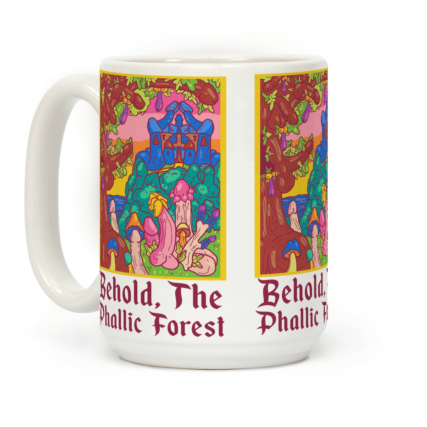 Behold, The Phallic Forest Coffee Mug