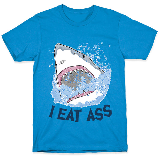 I Eat Ass Shark T-Shirt
