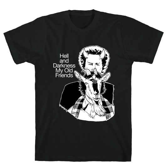 Hell And Darkness My Old Friends T-Shirt