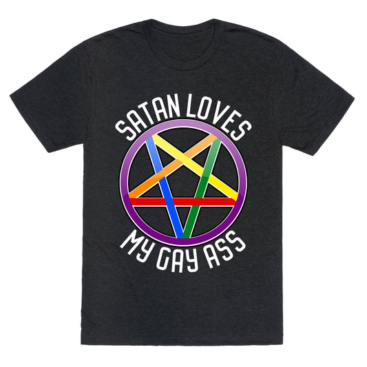 Satan Loves My Gay Ass Unisex Triblend Tee