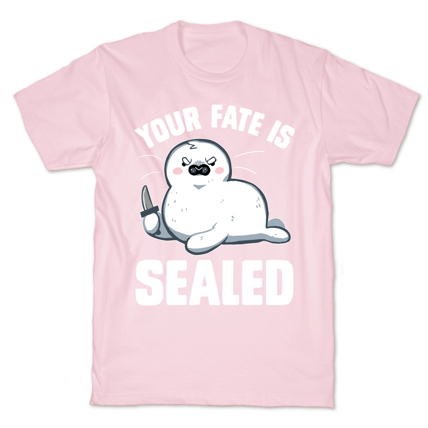 Your Fate Is Sealed T-Shirt