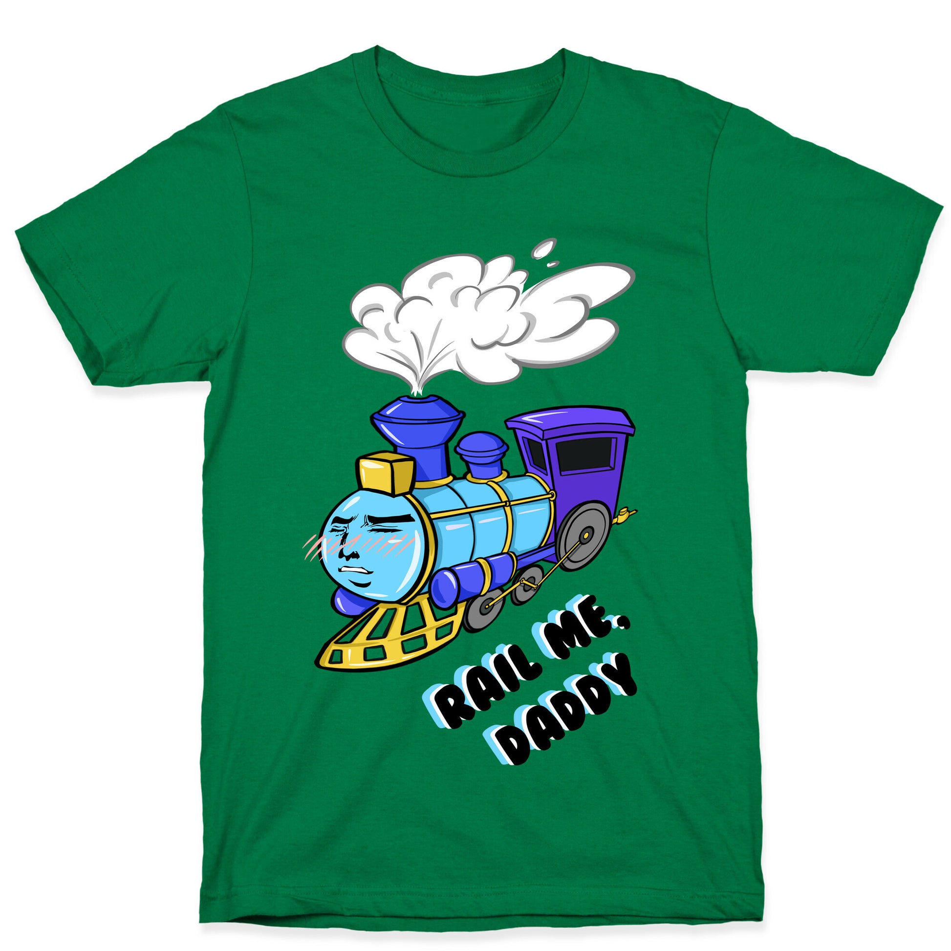 Rail Me Daddy  T-Shirt
