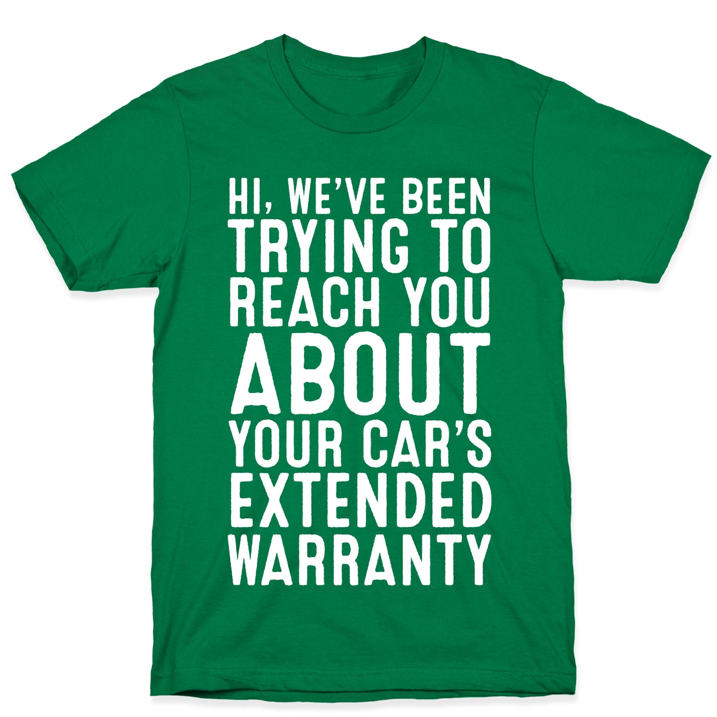 Your Car's Extended Warranty T-Shirt