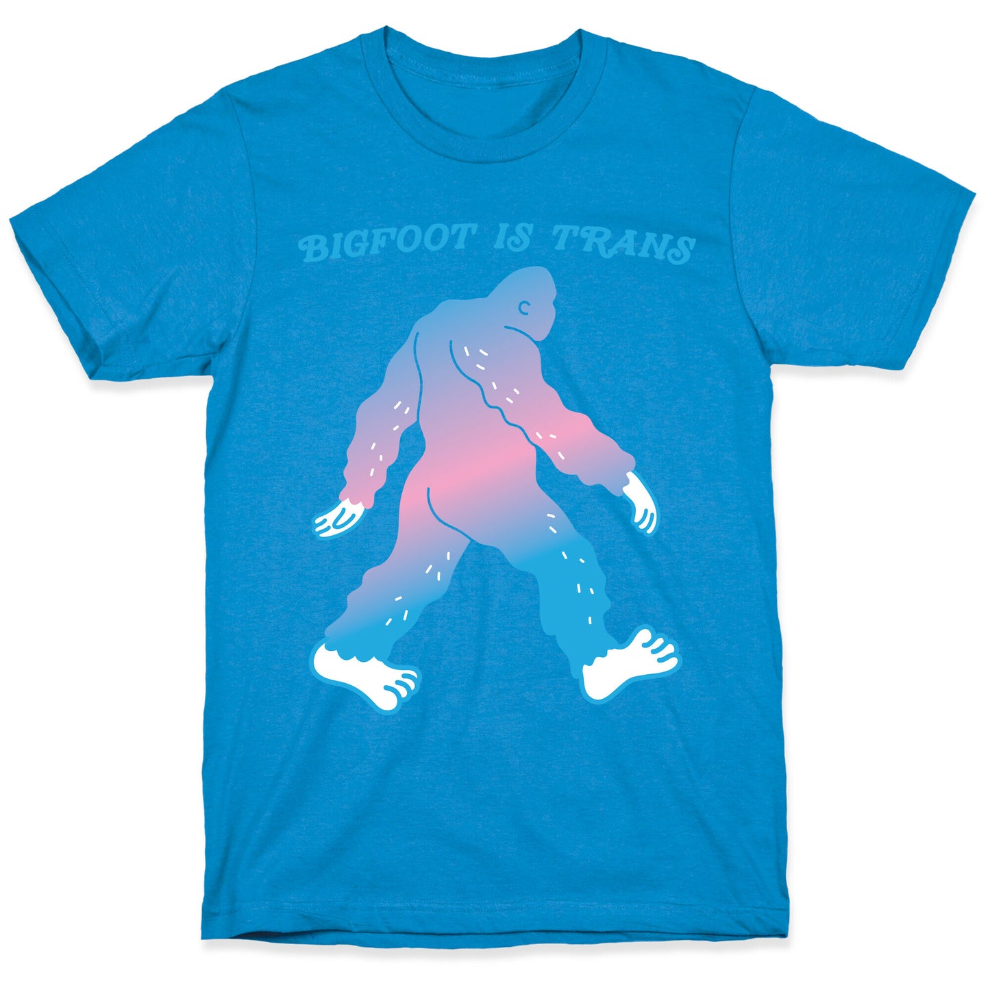 Bigfoot Is Trans T-Shirt