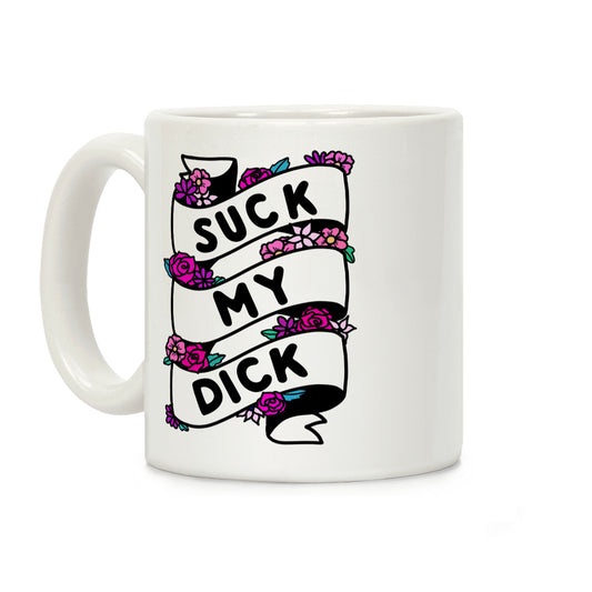Suck My Dick Ribbon Coffee Mug